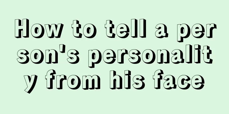 How to tell a person's personality from his face