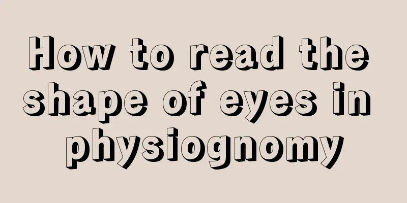 How to read the shape of eyes in physiognomy