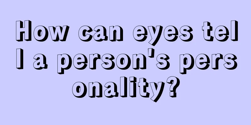 How can eyes tell a person's personality?