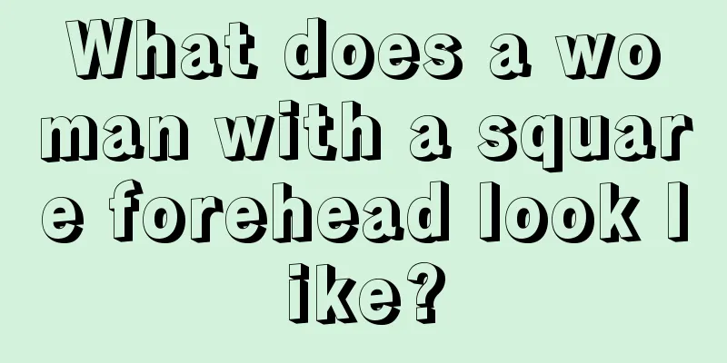 What does a woman with a square forehead look like?