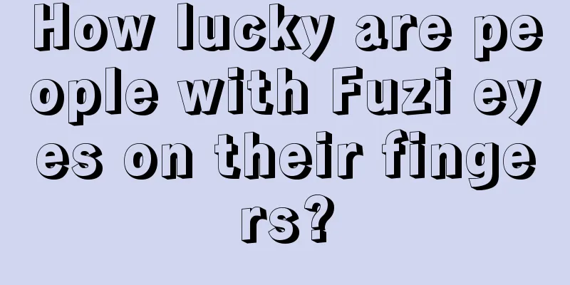 How lucky are people with Fuzi eyes on their fingers?