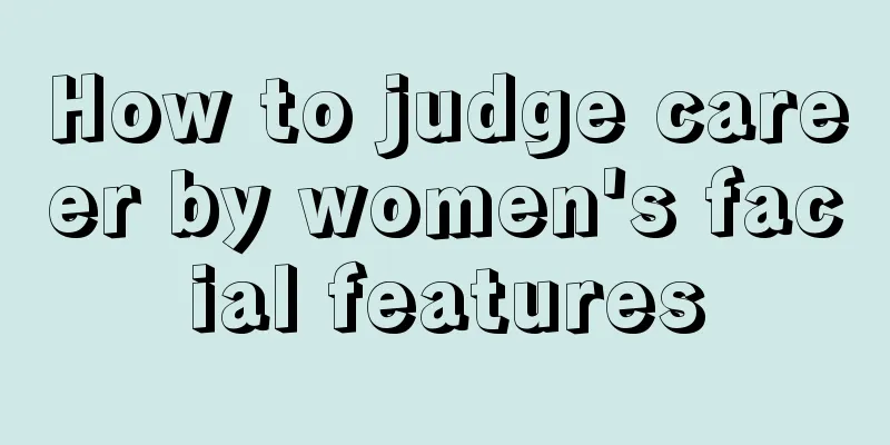 How to judge career by women's facial features
