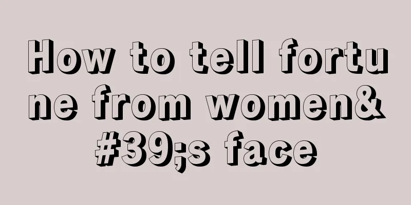 How to tell fortune from women's face