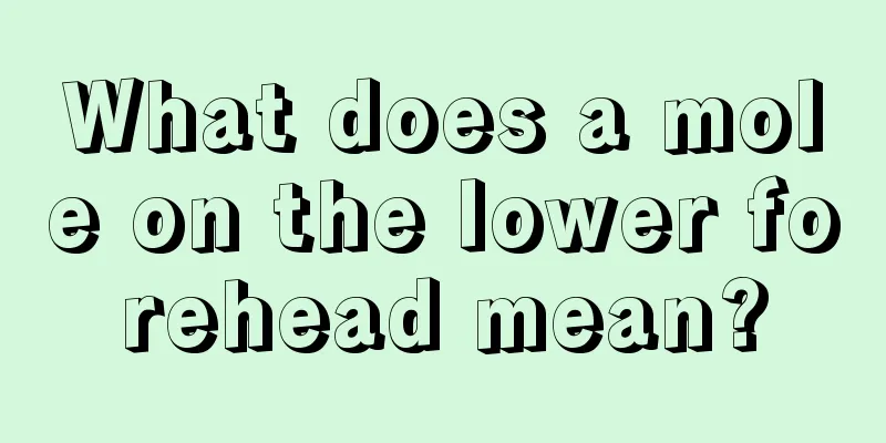 What does a mole on the lower forehead mean?
