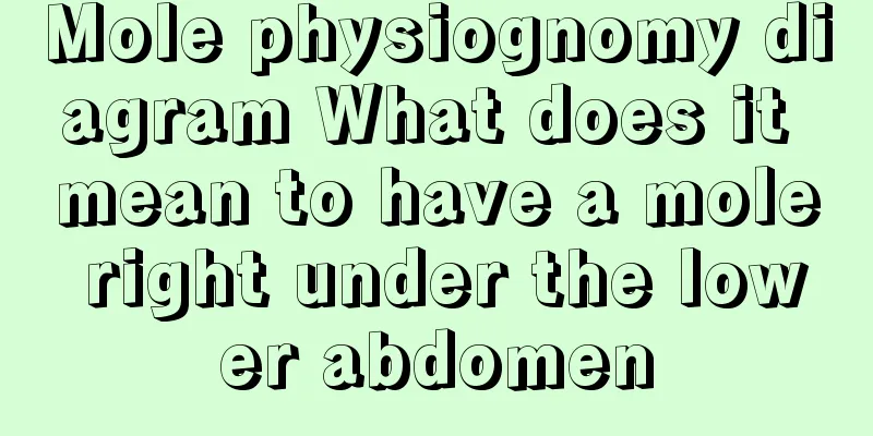 Mole physiognomy diagram What does it mean to have a mole right under the lower abdomen