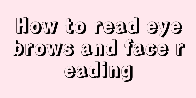 How to read eyebrows and face reading