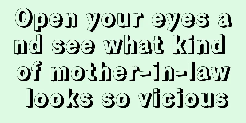 Open your eyes and see what kind of mother-in-law looks so vicious