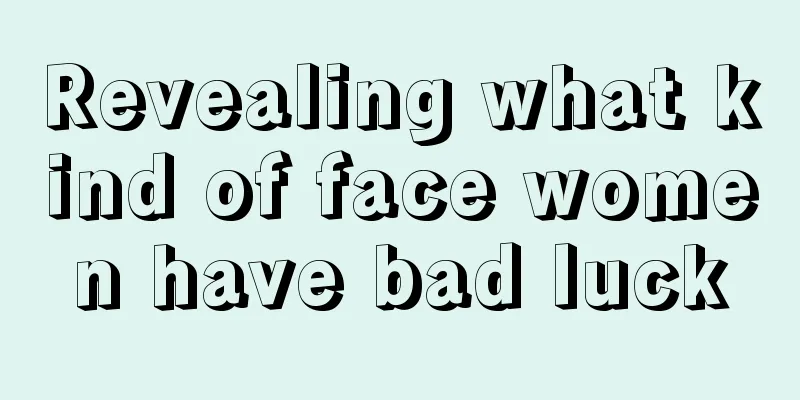 Revealing what kind of face women have bad luck
