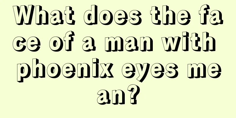 What does the face of a man with phoenix eyes mean?