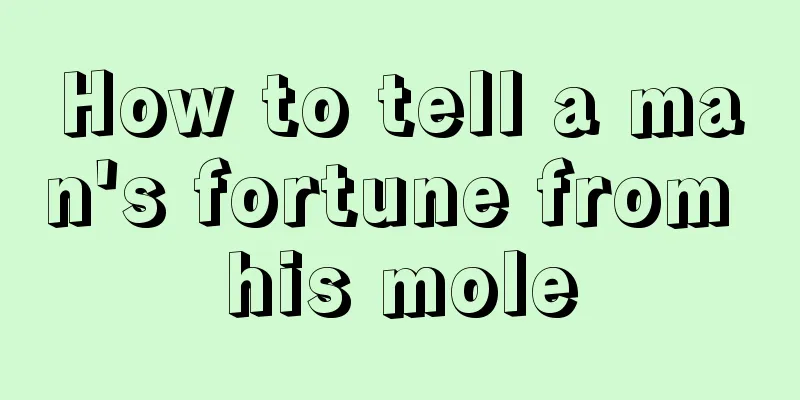 How to tell a man's fortune from his mole