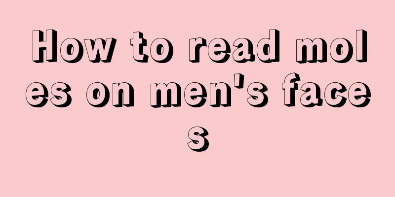 How to read moles on men's faces