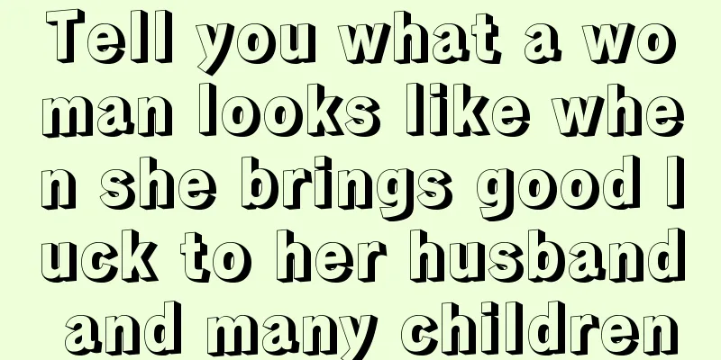 Tell you what a woman looks like when she brings good luck to her husband and many children