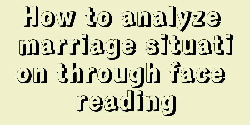 How to analyze marriage situation through face reading