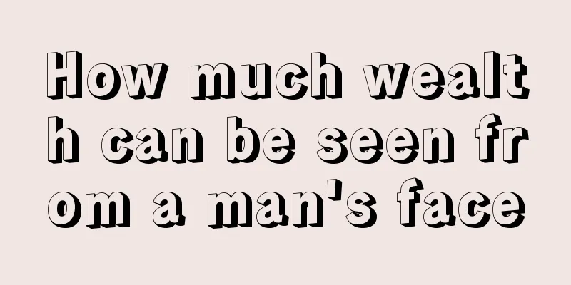 How much wealth can be seen from a man's face