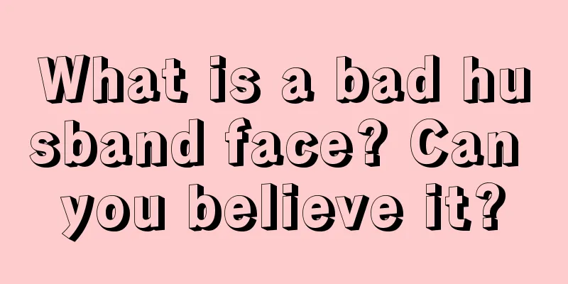 What is a bad husband face? Can you believe it?