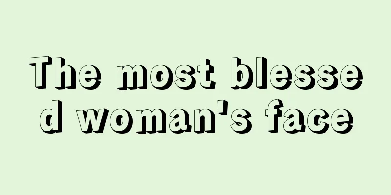 The most blessed woman's face