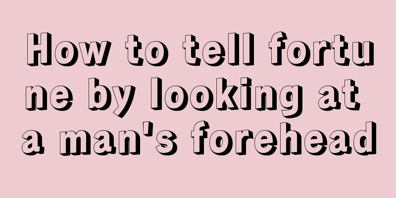 How to tell fortune by looking at a man's forehead