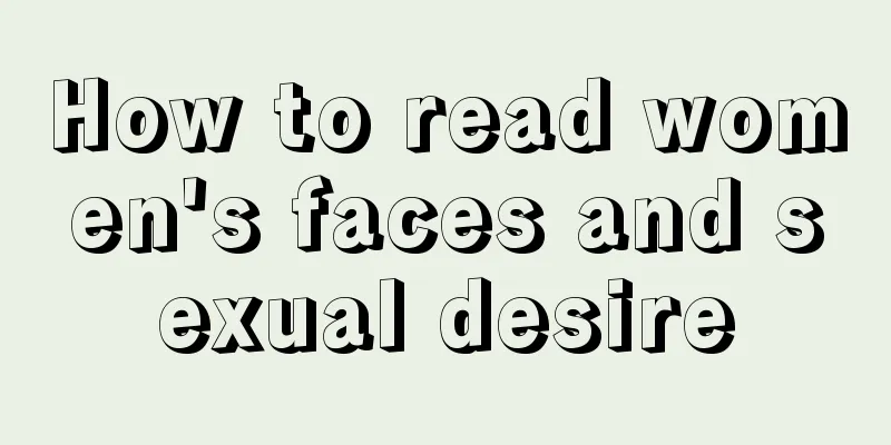 How to read women's faces and sexual desire