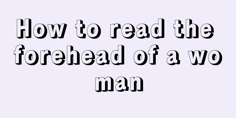 How to read the forehead of a woman
