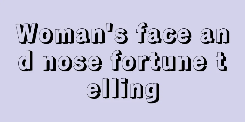 Woman's face and nose fortune telling