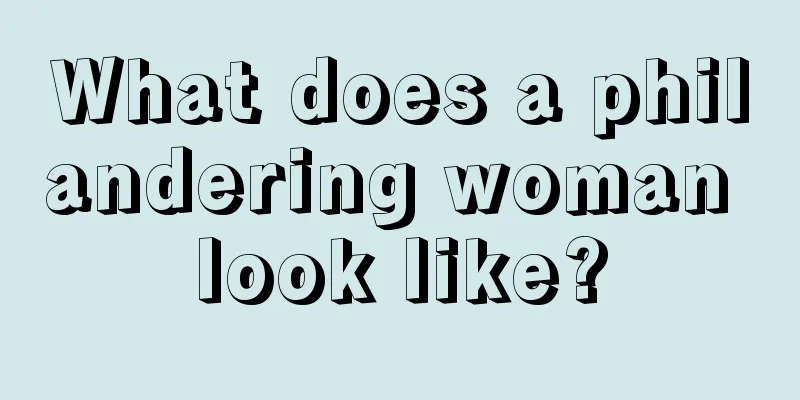 What does a philandering woman look like?