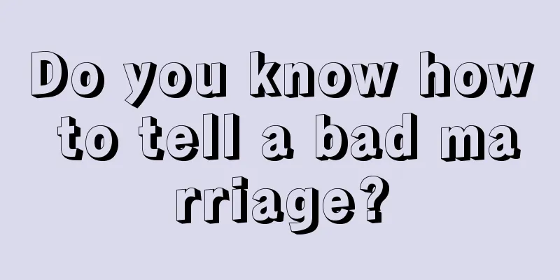 Do you know how to tell a bad marriage?