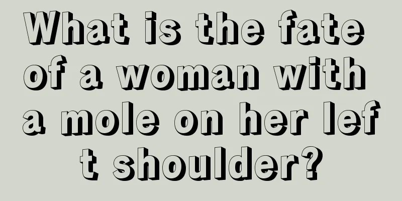 What is the fate of a woman with a mole on her left shoulder?