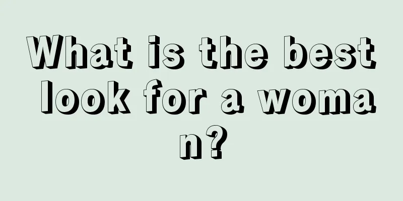 What is the best look for a woman?