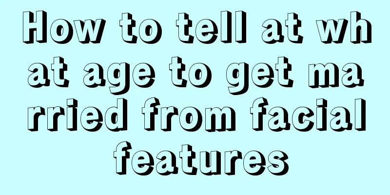 How to tell at what age to get married from facial features