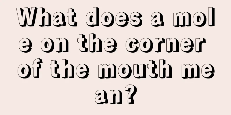 What does a mole on the corner of the mouth mean?