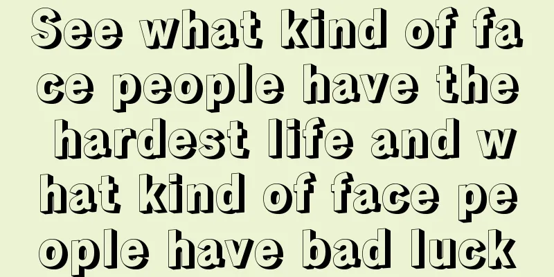 See what kind of face people have the hardest life and what kind of face people have bad luck