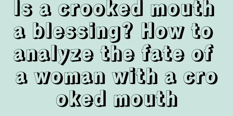 Is a crooked mouth a blessing? How to analyze the fate of a woman with a crooked mouth