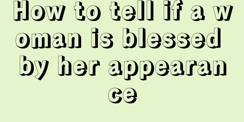 How to tell if a woman is blessed by her appearance
