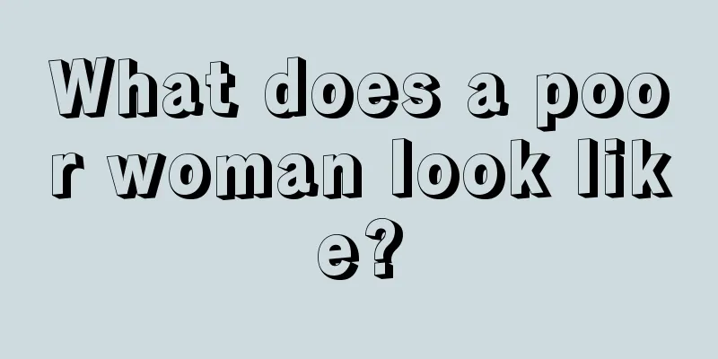 What does a poor woman look like?
