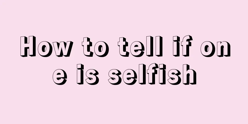 How to tell if one is selfish