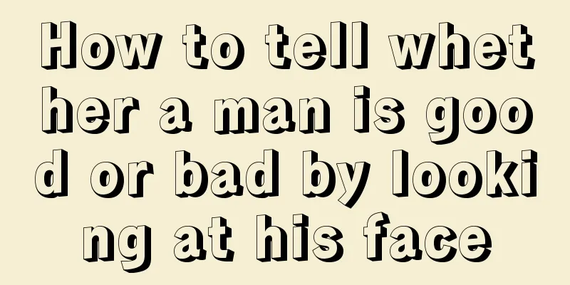 How to tell whether a man is good or bad by looking at his face