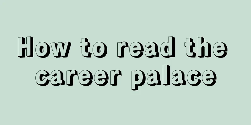 How to read the career palace