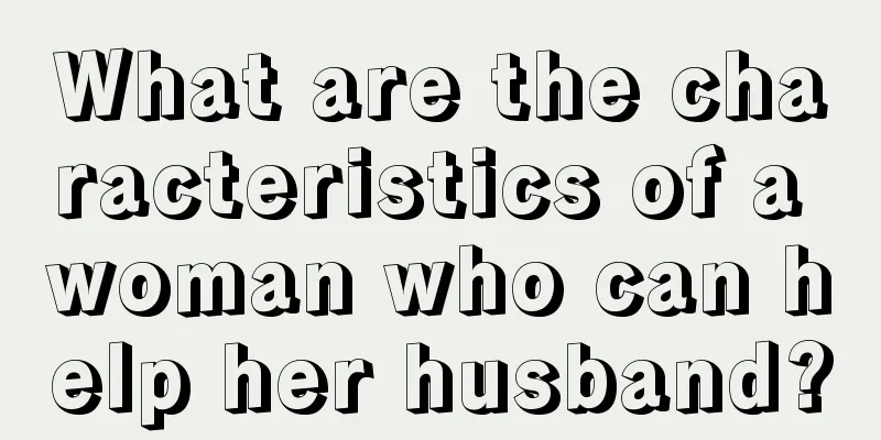 What are the characteristics of a woman who can help her husband?
