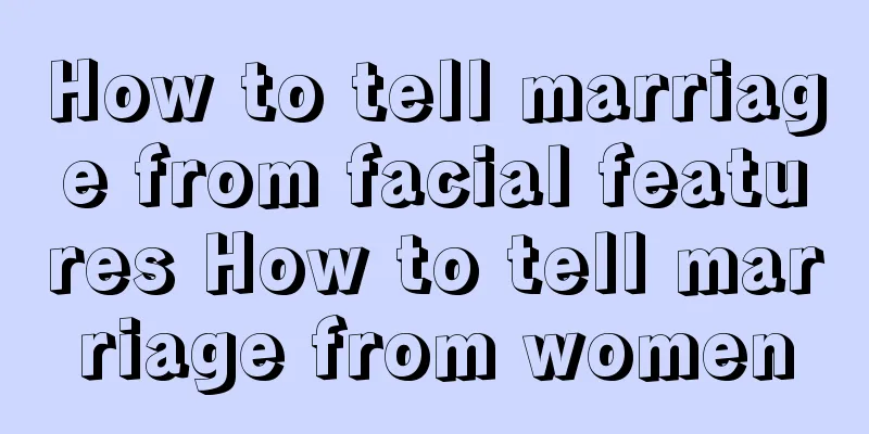 How to tell marriage from facial features How to tell marriage from women