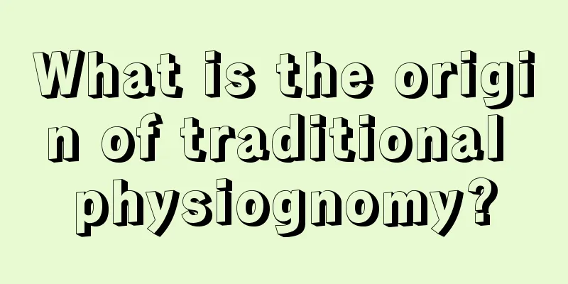What is the origin of traditional physiognomy?