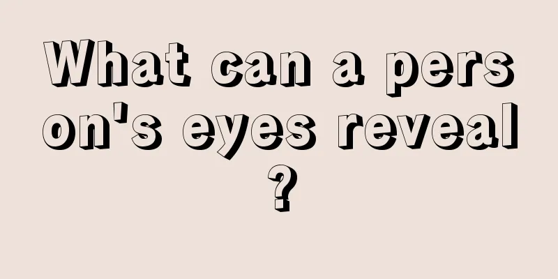 What can a person's eyes reveal?