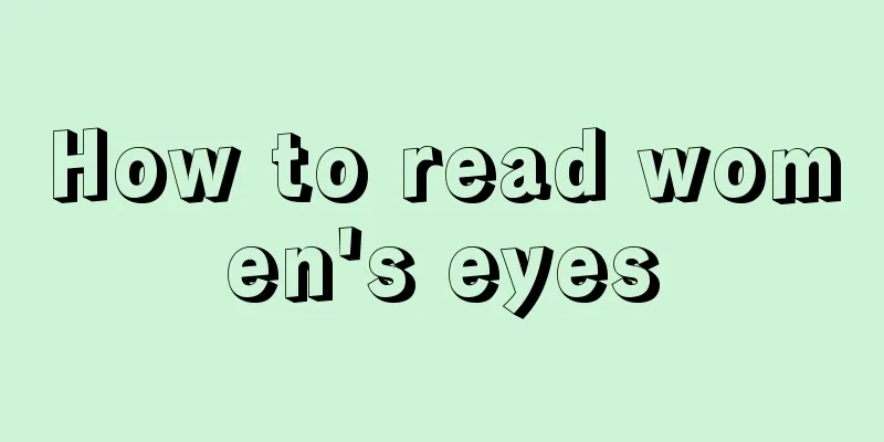 How to read women's eyes