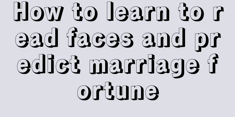 How to learn to read faces and predict marriage fortune