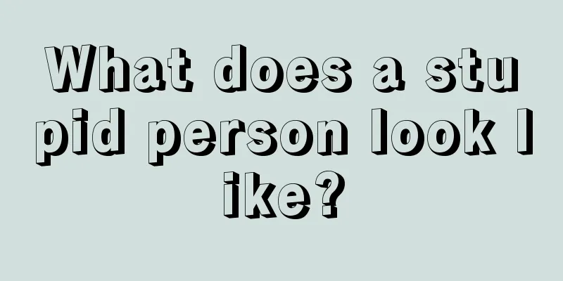 What does a stupid person look like?