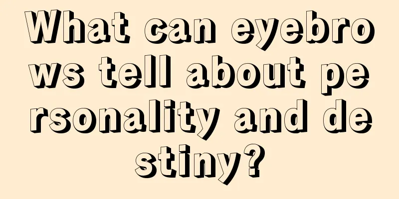 What can eyebrows tell about personality and destiny?