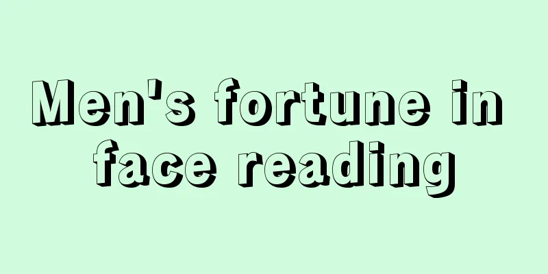 Men's fortune in face reading