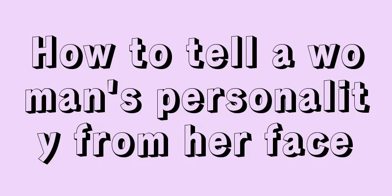 How to tell a woman's personality from her face