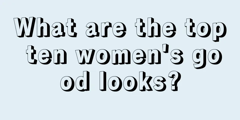 What are the top ten women's good looks?