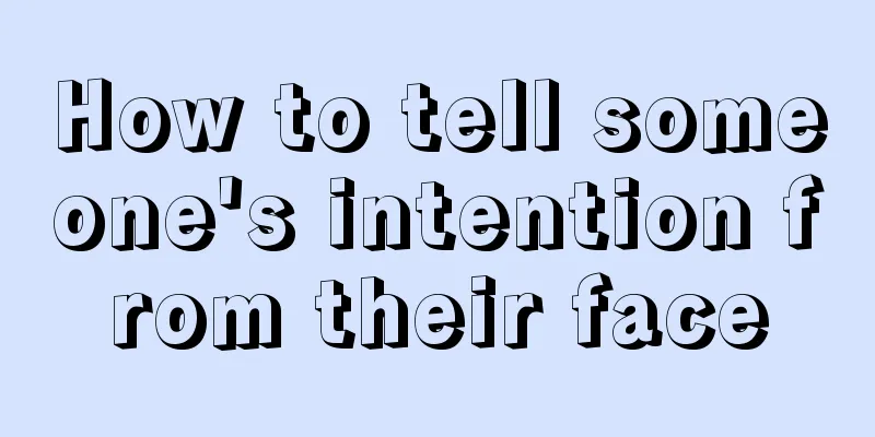 How to tell someone's intention from their face