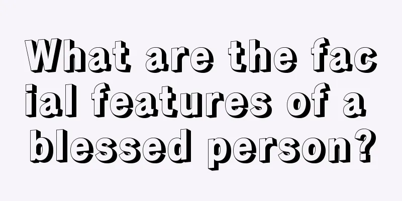 What are the facial features of a blessed person?